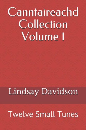 Canntaireachd Collection Volume 1 Twelve Small Tunes