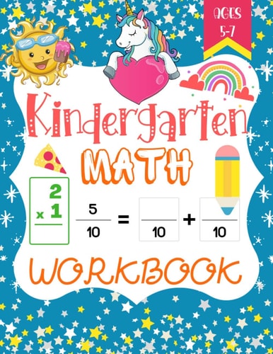 Kindergarten Math Workbook A Beautiful Math Activity Book Gift For Kindergarten and 1st Grade Workbook Age 5-7, Including Addition and Subtraction Activities For Homeschool Kindergarteners & Homeschooling Activity Books, Puzzle for Preschoolers