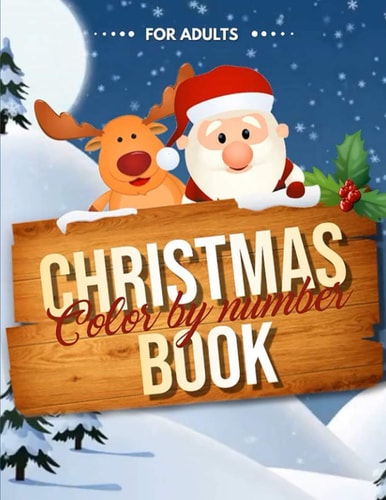 Christmas Color by Number Book for Adults Easy Large Print Color by Numbers Christmas Coloring Book
