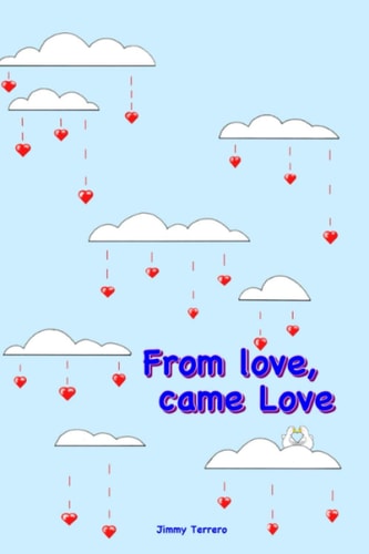 From Love, Came Love