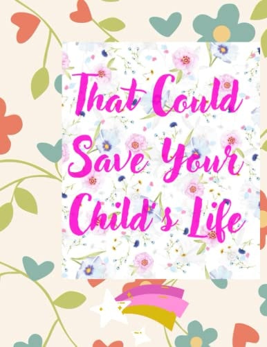 That Could Save Your Child's Life