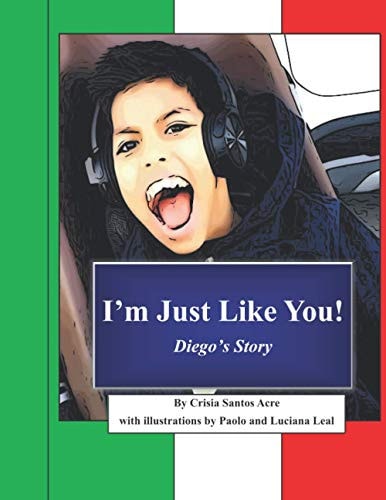 I'm Just Like You Diego's Story