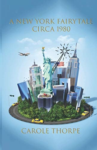 A New York Fairy Tale Circa 1980