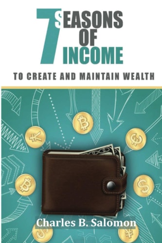 7 Seasons of Income To Create and Maintain Wealth