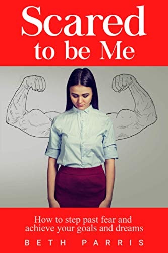 Scared to Be Me Your Painful Past Does Not Have to Dictate Your Current Reality Or Determine Your Future. You Are Way More Than What They Said about You. Yes! You Are an Amazingly Beautiful Human, Just Like Me. I Am Here to Share My Story to Show You Tha