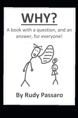 Why? A Book with a Question, and an Answer, for Everyone!
