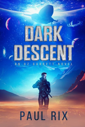 Dark Descent An Oz Garrett Novel