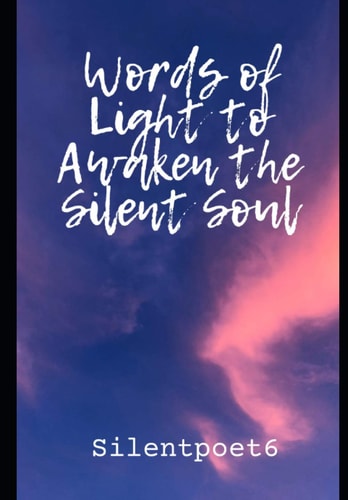 Words of Light to Awaken the Silent Soul