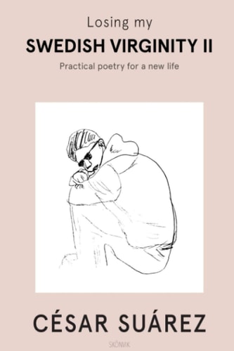 Losing My Swedish Virginity II Practical Poetry For A New Life