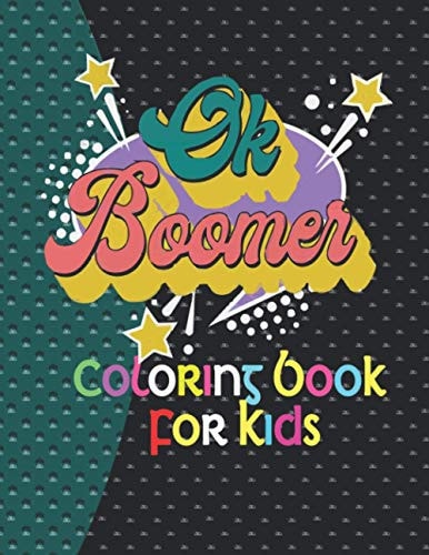 OK BOOMER COLORING BOOK FOR KIDS Merry Christmas Coloring Book for Kids, (perfect Gift for Ok... Boomer Coloring Books) High Quality Images for