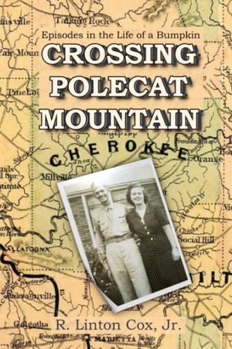 Crossing Polecat Mountain Episodes in the Life of a Bumpkin