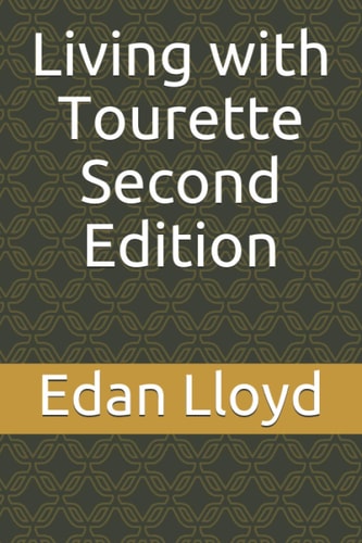 Living with Tourette Second Edition