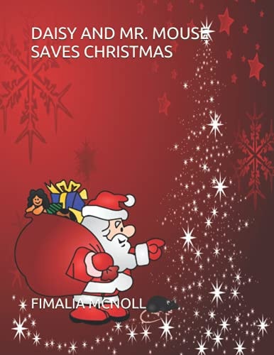 Daisy and Mr. Mouse Saves Christmas