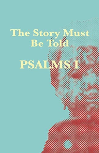 The Story Must Be Told Psalms 1
