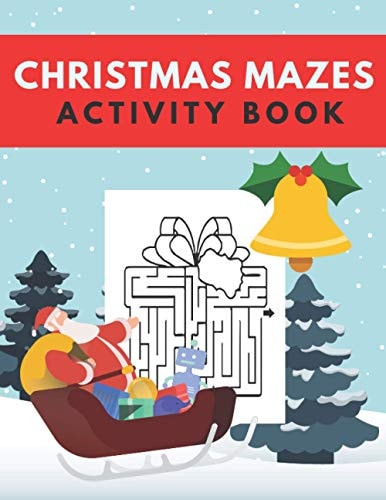 Christmas Mazes Activity Book Fun Xmas Maze Puzzle Game for Kids - Stocking Stuffer Gift Idea with Christmas Tree, Reindeer, Snowman and More