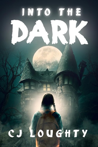 Into the Dark A Scary Mystery Book for Kids Aged 9-15