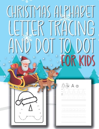 Christmas Alphabet Letter Tracking And Dot to Dot For Kids ABC Alphabet Workbook Activity Book Pre-school Training