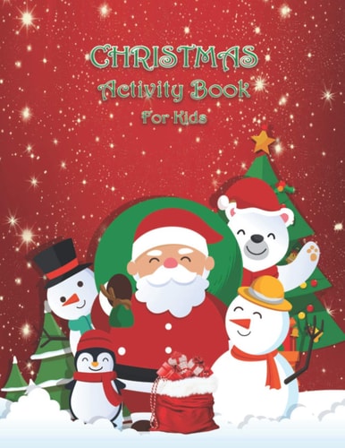 CHRISTMAS Activity Book For Kids The Ultimate Christmas Activity Book, Fun Work Book Game For Learning Dot to Dot, Santa Claus Coloring Dot To Dot, Mazes. Fun Children's Christmas Gift Or Present for Toddlers & Kids.