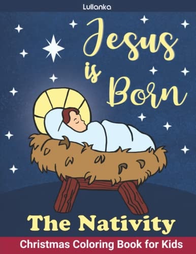 The Nativity, Jesus Is Born Christmas Coloring Book for Kids