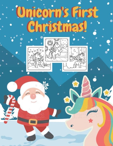 Unicorn's First Christmas! Coloring Book and Reading Practice For Kids Age 6-8, Holiday Activity Workbook For Unicorn Lovers