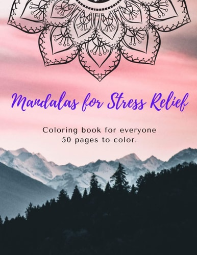 Mandala for Stress-Relief Coloring Book for Everyone