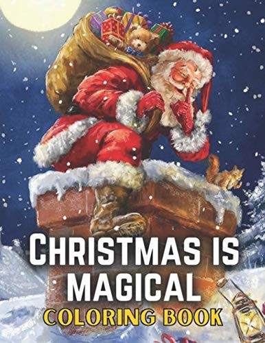 Christmas Is Magical Coloring Book Christmas Coloring Book For Adults/Adults Coloring Book