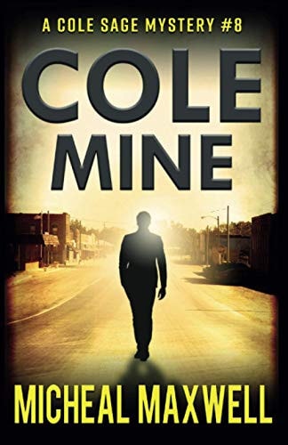 Cole Mine A Mystery and Suspense Novel