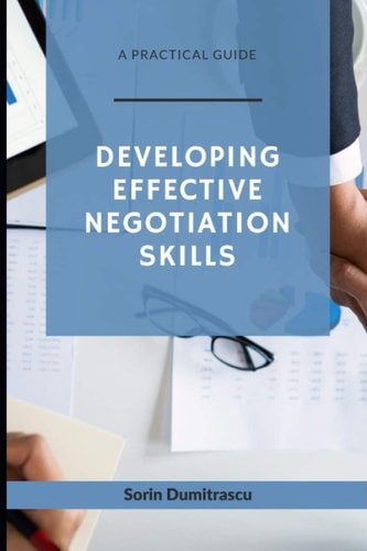 Developing Effective Negotiation Skills A Practical Guide