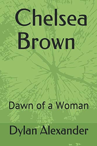 The Chelsea Brown Saga The Dawn of a Woman