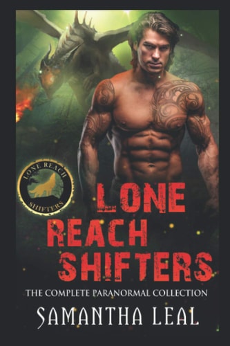 Lone Reach Shifters The Complete Paranormal Collection