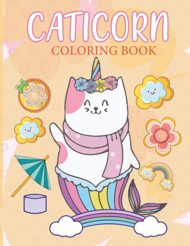 Caticorn Coloring Book A Coloring Book For Kids Ages 4-8