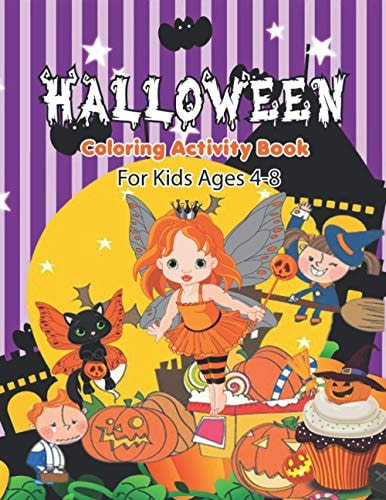 Halloween Coloring Activity Book For Kids Ages 4-8 Halloween Coloring Book for Toddlers and Preschool - Original Gift for Boys and A Fun Children Coloring Book for Halloween.