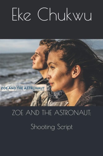 Zoe and the Astronaut Shooting Script