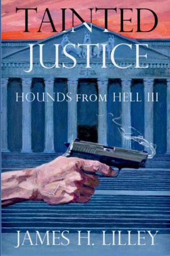 Tainted Justice Hounds From Hell III