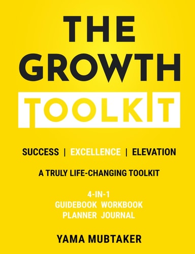 The Growth Toolkit A Practical Toolkit for Your Personal and Professional Growth