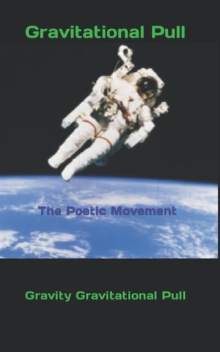 Gravitational Pull The Poetic Movement