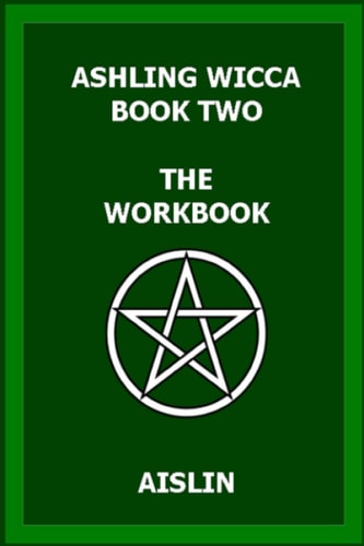 Ashling Wicca, Book Two The Workbook