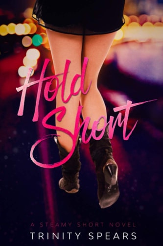 Hold Short A Steamy Short