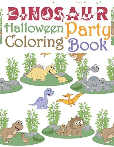 Dinosaur Halloween Party Coloring Book Dinosaur Halloween Activity Book For Kids - Coloring, Dot To Dot, Cute and Fun Dinosaur Coloring Book for Kids & Toddlers - Gift Christmas and Birthday Childrens Activity Books.