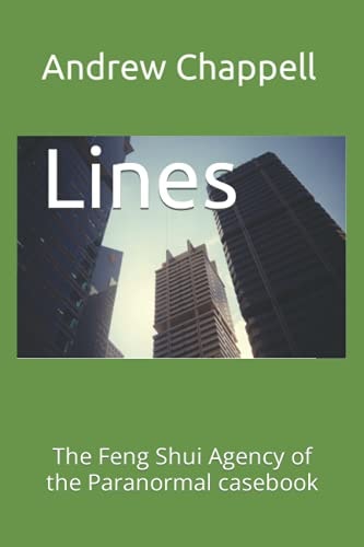 Lines The Feng Shui Agency of the Paranormal Casebook
