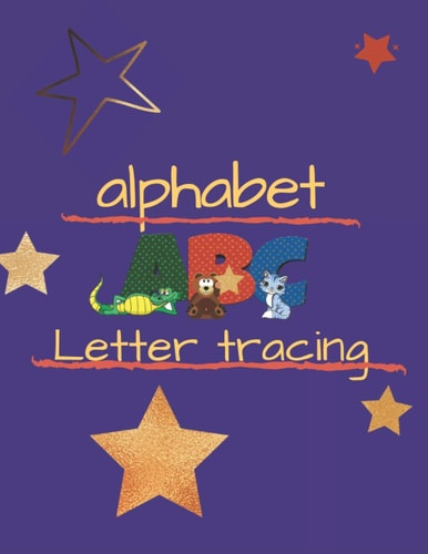Alphabet Book Letter Tracing .ABC: 8.5/11 Inch 21.59/27.94 Cm 26 Page