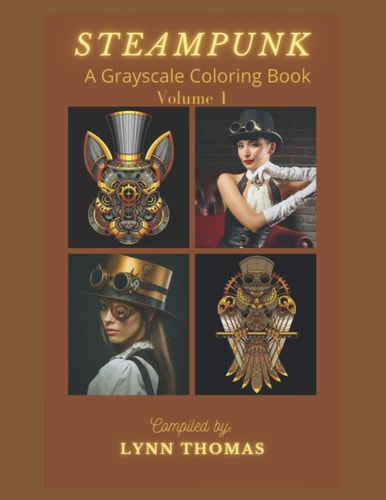 Steampunk A Grayscale Coloring Book