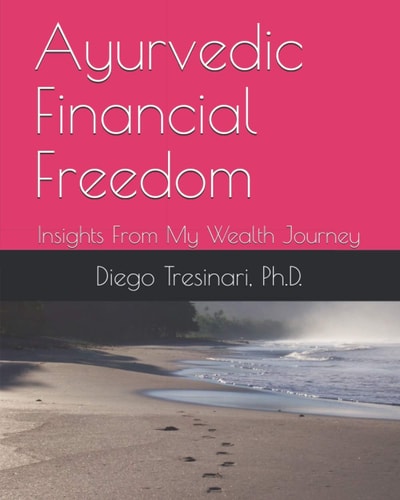 Ayurvedic Financial Freedom Insights From My Wealth Journey