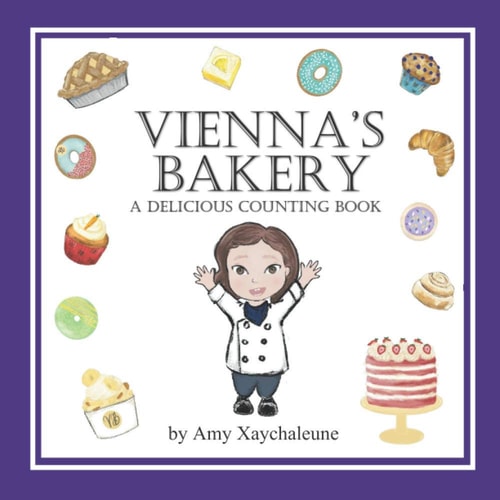 Vienna's Bakery A Delicious Counting Book