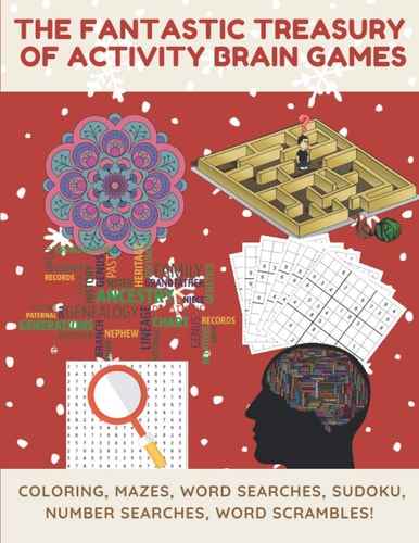 The Fantastic Treasury of Activity Brain Games Coloring, Mazes, Word Searches, Sudoku, Number Searches, Word Scrambles for Adults - 8.5 X 11 Large Print Format - Hours of Fun