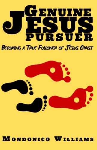 Genuine Jesus Pursuer Becoming a True Follower of Jesus Christ