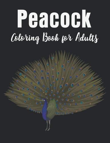Peacock Coloring Book for Adults Perfect Plumes Stress Relief Coloring Book