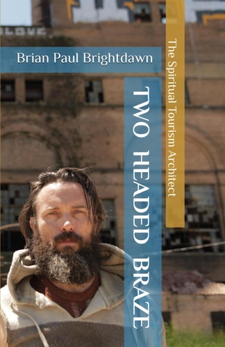 Two Headed Braze The Spiritual Tourism Architect