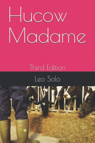 Hucow Madame: Third Edition