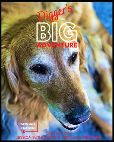 Digger's BIG Adventure Based on a True Story
